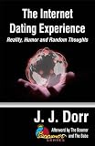 The Internet Dating Experience: Reality, Humor and Random Thoughts (Boomer Series)