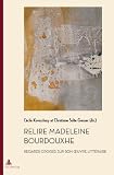 Relire Madeleine Bourdouxhe : regards croisés sur son oeuvre littéraire