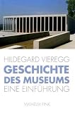 Geschichte des Museums: Eine Einführung