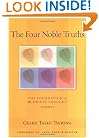 The Four Noble Truths: The Foundation of Buddhist Thought, Volume 1