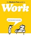 The Modern Toss Guide to Work