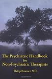 The Psychiatric Handbook for Non-Psychiatric Therapists