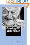 Growing Old With Humor