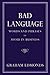 Bad Language: Words and Phrases to Avoid in Business