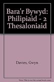 Bara'r bywyd : darlleniadau Beiblaidd dyddiol. Rhif 11, Philipiaid-2 Thesaloniaid