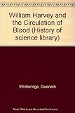 William Harvey and the circulation of the blood
