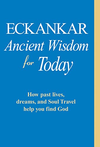 ECKANKAR--Ancient Wisdom for Today