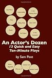 An Actor s Dozen: 13 Quick and Easy Ten-Minute Plays
