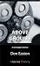 Above Ground