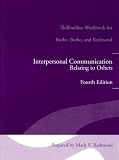 Interpersonal Communication Relating to Others Fourth Edition: Skillbuilder Workbook for Beebe, Beebe, and Redmond