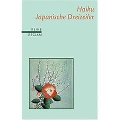 Haiku: Japanische Dreizeiler. (Reihe Reclam)