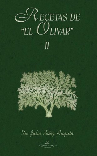 Recetas del olivar II (Spanish Edition)