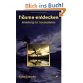 Tr�ume entdecken: Anleitung f�r Traumpiloten