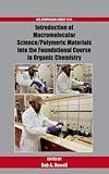 Introduction of macromolecular science/polymeric materials into the foundational course in organic chemistry