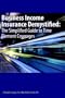 Business Income Insurance Demystified: The Simplified Guide to Time Element Coverages