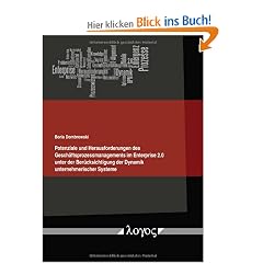 Potenziale und Herausforderungen des Gesch�ftsprozessmanagements im Enterprise 2.0 unter der Ber�cksichtigung der Dynamik unternehmerischer Systeme