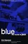 Blue: The Murder of Jazz