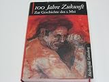 Produkt-Bild: 100 Jahre Zukunft. Zur Geschichte des 1. Mai