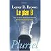 Le plan B : Pour un pacte �cologique mondial