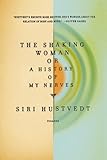 The Shaking Woman or A History of My Nerves