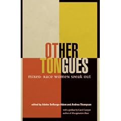 Other Tongues: Mixed-Race Women Speak Out