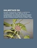 Halmstads BK: Spelare i Halmstads BK, Tränare i Halmstads BK, Fredrik Ljungberg, Pascal Simpson, Niclas Alexandersson, Roy Hodgson (Swedish Edition)