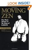 Moving Zen: One Man's Journey to the Heart of Karate