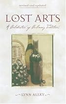 Lost Arts: A Celebration of Culinary Traditions