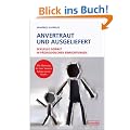 Anvertraut und ausgeliefert: Sexuelle Gewalt in p�dagogischen Einrichtungen