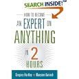 How to Become an Expert on Anything in Two Hours