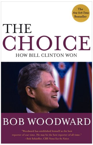 The Choice: How Bill Clinton Won
