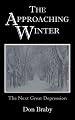 The Approaching Winter: The Next Great Depression