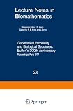 Geometrical Probability and Biological Structures: Buffons 200. Anniversary. Proceedings of the Buffon Bicentenary Symposium on Geometrical Probabilit (Lecture Notes in Biomathematics)