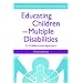 Educating Children With Multiple Disabilities: A Collaborative Approach