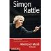 Simon Rattle: Abenteuer der Musik. Die Biografie