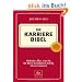 Die Karriere Bibel: Definitiv alles, was Sie f�r Ihren beruflichen Erfolg wissen m�ssen