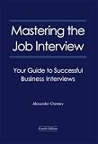 Mastering the Job Interview: Your Guide to Successful Business Interviews