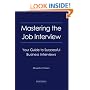 Mastering the Job Interview: Your Guide to Successful Business Interviews
