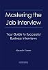 Mastering the Job Interview: Your Guide to Successful Business Interviews
