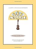 The Daily Ukulele (Fakebook) (Jumpin' Jim's Ukulele Songbooks)