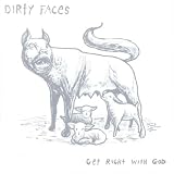 Get Right With God von Dirty Faces