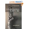 Understanding Torture (Contemporary Ethical Debates)