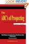 The ABC's of Prospecting: The Ultimate System for Every Real Estate Sales Professional