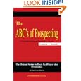 The ABC's of Prospecting: The Ultimate System for Every Real Estate Sales Professional by Dameon V. Russell