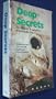 Deep Secrets: The Discovery and Exploration of Lechuguilla Cave