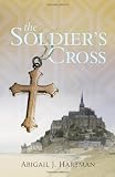 The Soldier`s Cross