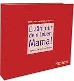 Produkt-Bild: Erz&auml;hl mir dein Leben, Mama!: Fragen an die beste aller M&uuml;tter