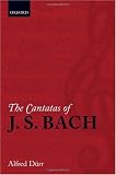 The Cantatas of J. S. Bach: With their librettos in German-English parallel text