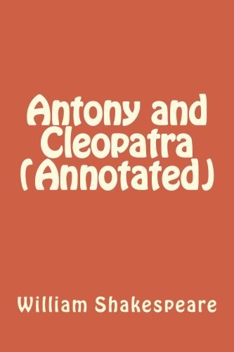 Antony and Cleopatra (Annotated)