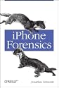 iPhone Forensics: Recovering Evidence; Personal Data and Corporate Assets by Jonathan A. Zdziarski